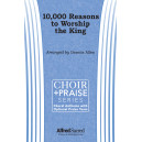 10,000 Reasons to Worship the King (SAB)