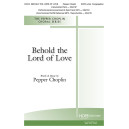 Behold the Lord of Love (SATB)
