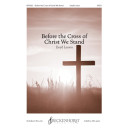 Before the Cross of Christ We Stand (SATB)