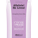 Alleluia! He Lives! (SATB)