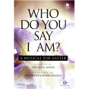 Who Do You Say  I am? (SAB Choral Book) *POD*