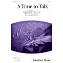 A Time to Talk (SATB)
