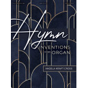 Cross - Hymn Inventions for Organ
