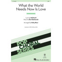 What the World Needs Now Is Love (SAB)