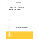 Come, You Faithful, Raise the Strain (SATB)