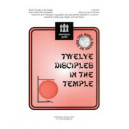 Twelve Disciples in the Temple (Unison/2 part with piano)