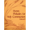 Hymn Preludes for Holy Communion, Vol. II