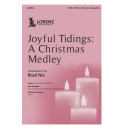 Joyful Tidings: A Christmas Medley (SATB)