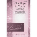 Our Hope In You Is Strong (SATB)
