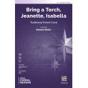 Bring a Torch, Jeanette, Isabella (SSA)