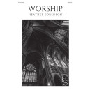 Worship (from These Ancient Words) SATB