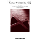 Come, Worship The King (SATB)