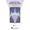 Wishing You Were Somehow Here Again (SSA)