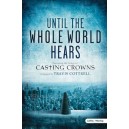 Until the Whole World Hears